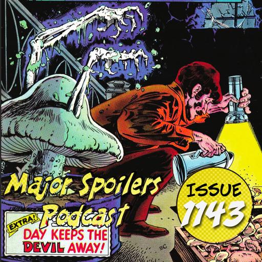 Major Spoilers Podcast #1143: Ghosts, Goblins, and the Serpent’s Scourge
