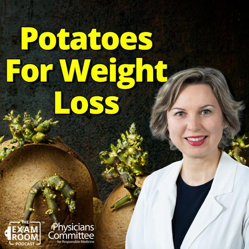 Potatoes and Weight Loss: Surprising Research | Dr. Hana Kahleova