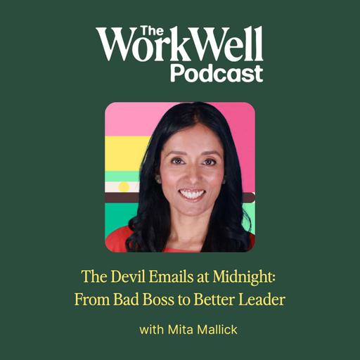 The Devil Emails at Midnight: From Bad Boss to Better Leader with Mita Mallick