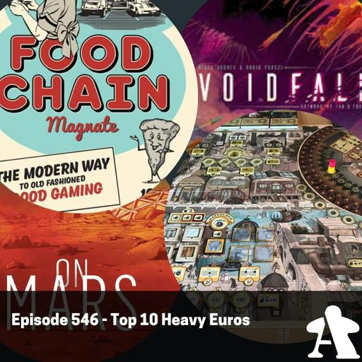 Episode 546 - Top 10 Heavy Euros