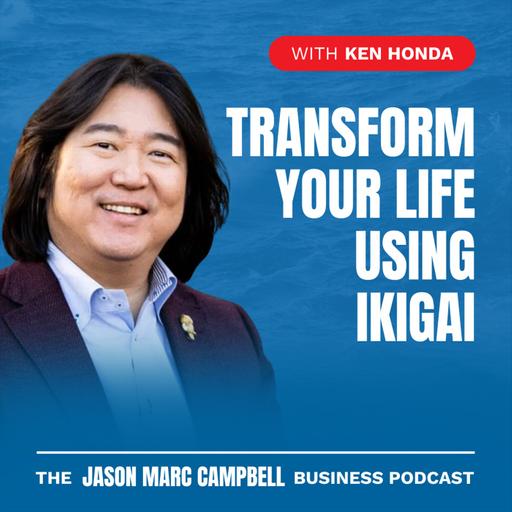 Transform your Life using Ikigai - Ken Honda