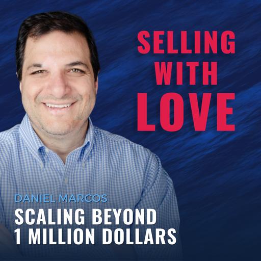 Scaling beyond 1 Million Dollars - Daniel Marcos