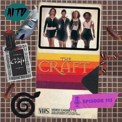 The Craft - Ep. 115
