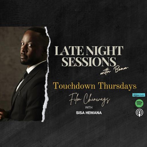 Spilling the Beans with Bean: Touchdown Thursdays ft Sisa Hewana