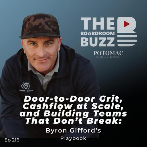 Byron Gifford: Door-to-Door Grit, Cashflow at Scale, and Building Teams That Don’t Break