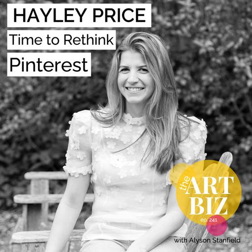 Maybe It's Time to Rethink Pinterest with Hayley Price (241)