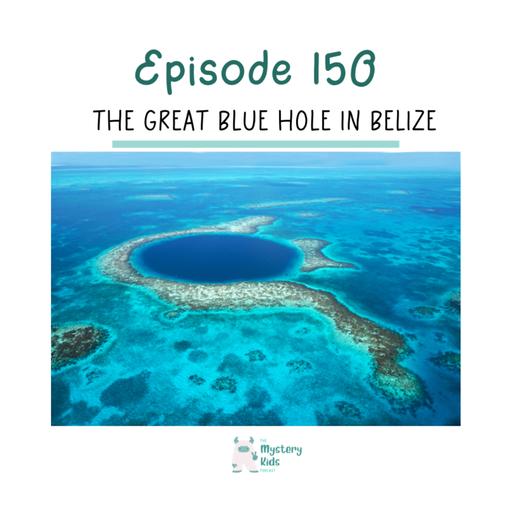 150: The Great Blue Hole in Belize