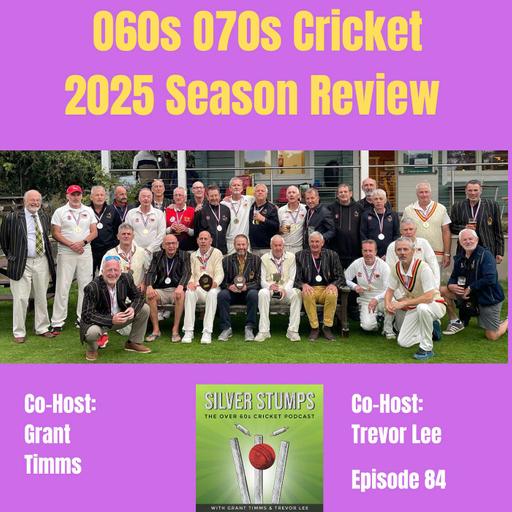 O60s and O70s Cricket 2025 Season review