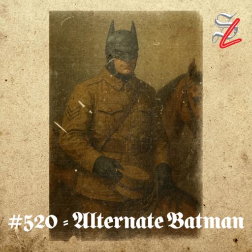 #520 - Alternate Batman