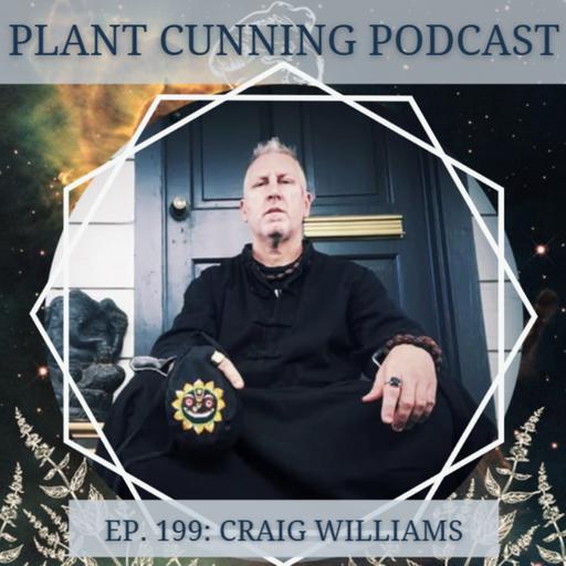 Ep. 199: Craig Williams on the Importance of Herbal Energetics, Ayurveda, TCM and Spiritual Healing
