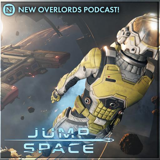 New Overlords Podcast 575: Jump Space