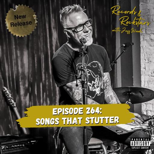 264: SongsThat Stutter