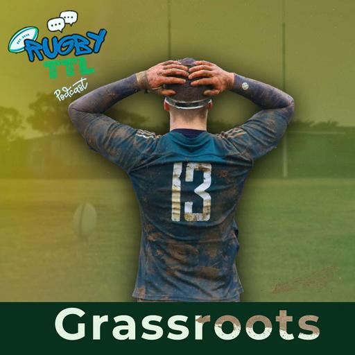 Rugby TTL Season 2 Episode 14 Grassroots Rugby Stories from Village Fields to the Best Scran