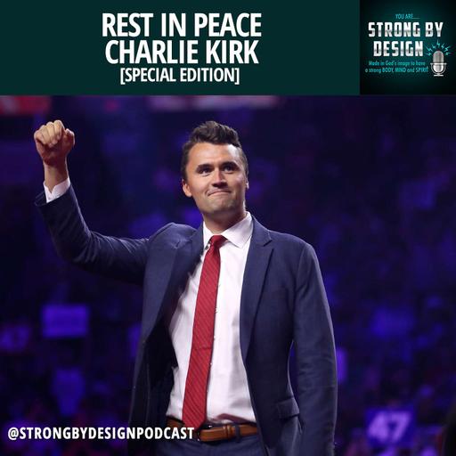 Rest in Peace Charlie Kirk [Special Bonus Edition]