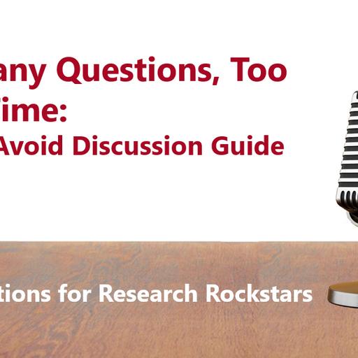 Too Many Questions, Too Little Time