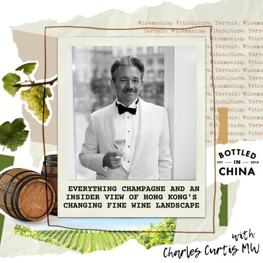 Charles Curtis MW on Everything Champagne and His Insider View of Hong Kong's Changing Fine Wine Landscape