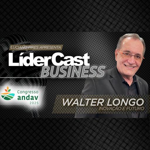 LíderCast- 386 - Especial Andav - Walter Longo