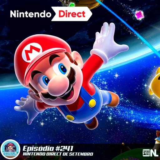 Nintendo POWdcast #241 – POWdnews: Nintendo Directs e Silksong