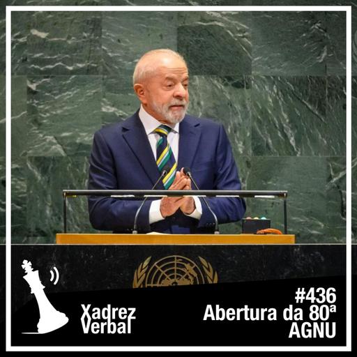 Xadrez Verbal #436 - 80ª Assembleia Geral da ONU