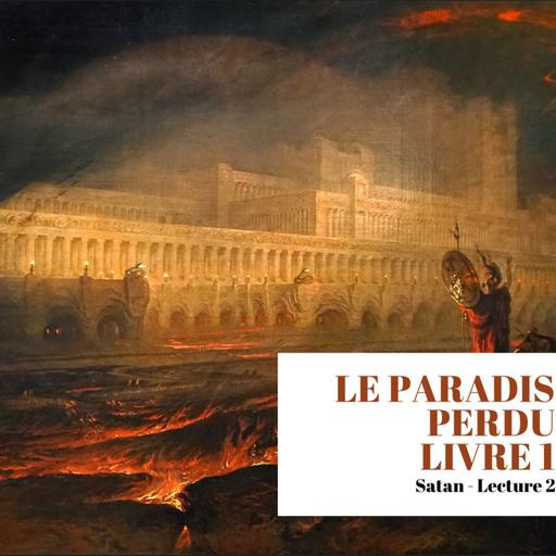 S3 - Lecture 2 - Milton, Le Paradis perdu, Livre 1