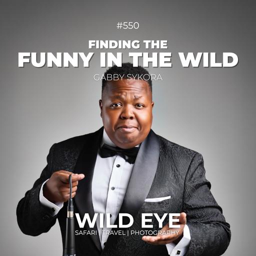 #550 - Find The Funny In The Wild With Temba Robin