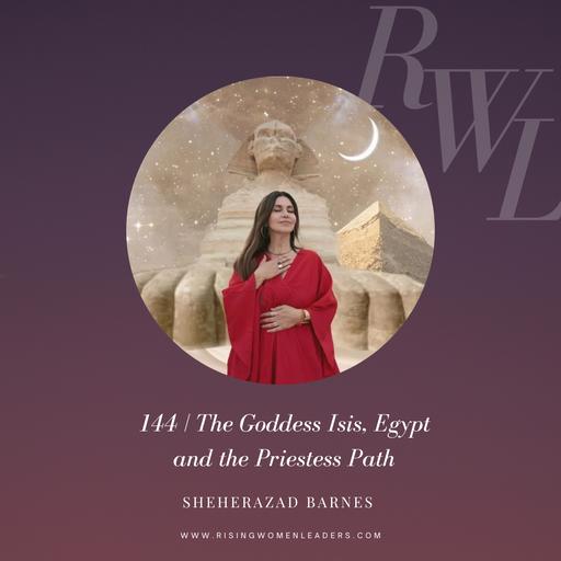 The Goddess Isis, Egypt and the Priestess Path with Sheherazad Barnes