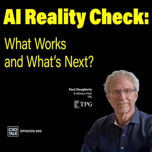 Former Accenture Tech CEO Reveals Top AI Mistakes to Avoid | CXOTalk #895