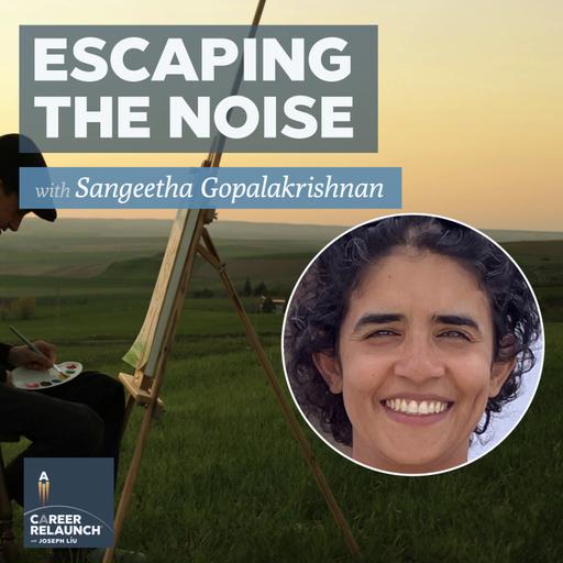 Escaping the Noise with Sangeetha Gopalakrishnan- CR108