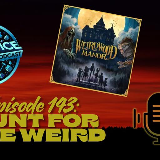 Hunt for the Weird: Weirdwood Manor Reviewed