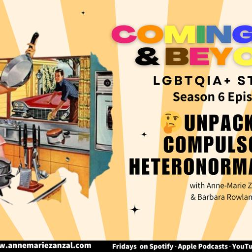 🤔Unpacking Compulsory Heteronormativity