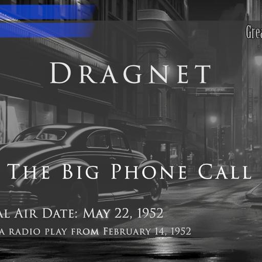 Dragnet: The Big Phone Call (Video Theater 299)