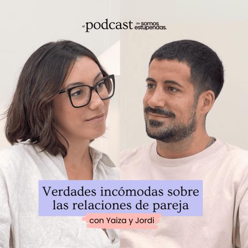 Verdades incómodas sobre las relaciones de pareja | Ep.222