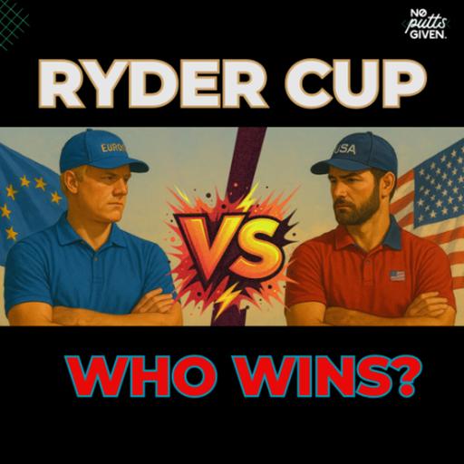 Ryder Cup is HERE | No Putts Given 240