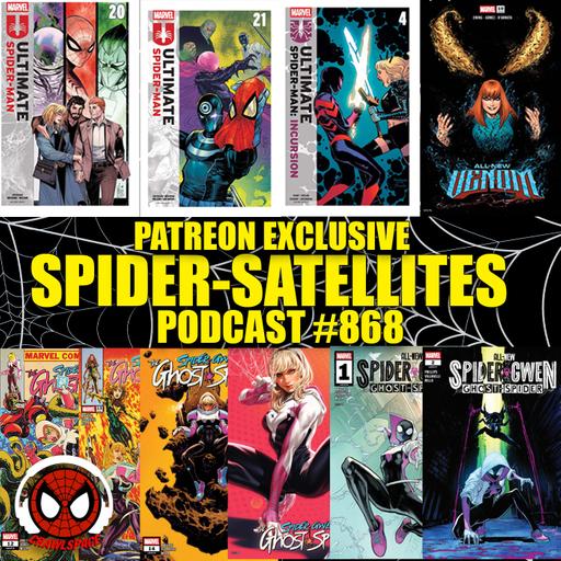 Podcast #868 Spider-Satellites | Ultimate Spider-Man #20-21 Reviews| Patreon Exclusive Episode