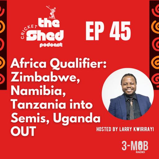 Africa Qualifier: Zimbabwe, Namibia, Tanzania into Semis, Uganda OUT