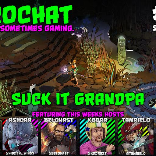 AggroChat #540 - Suck It Grandpa