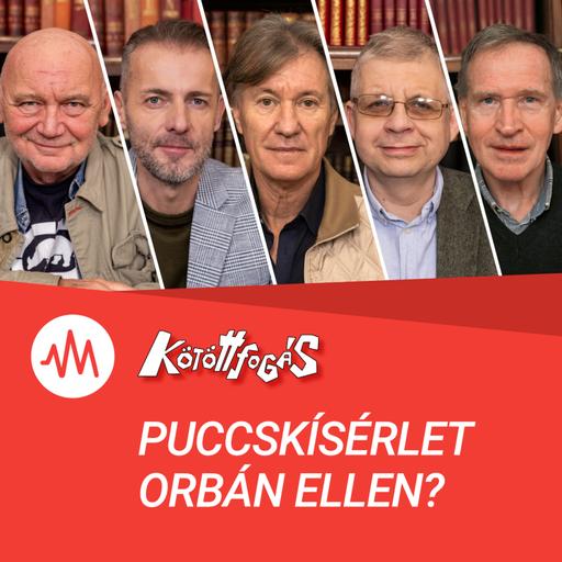 Kötöttfogás 365. – Puccskísérlet Orbán ellen?