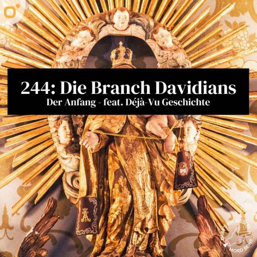 Episode 244: Die Branch Davidians - Teil 1