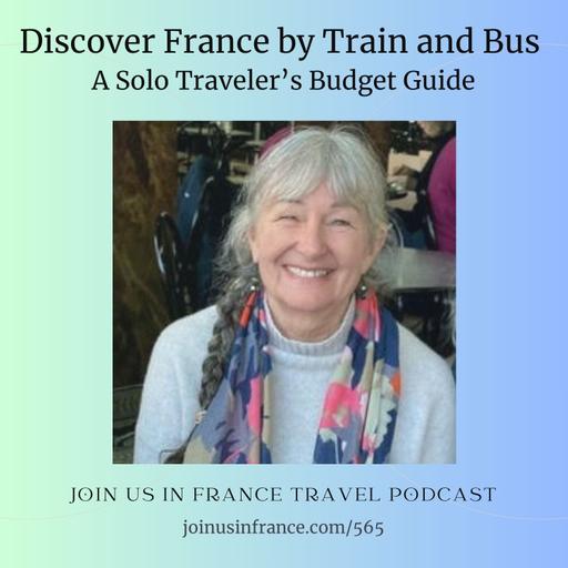 Discover France by Train and Bus: A Solo Traveler's Budget Guide