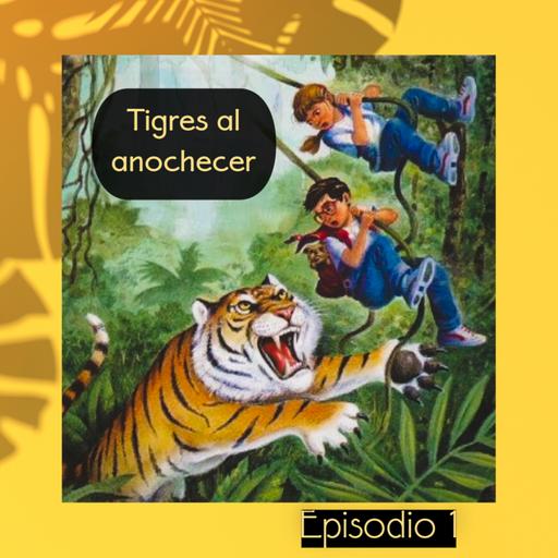 Cuento infantil: Tigres al anochecer-Temporada 25-Episodio 1