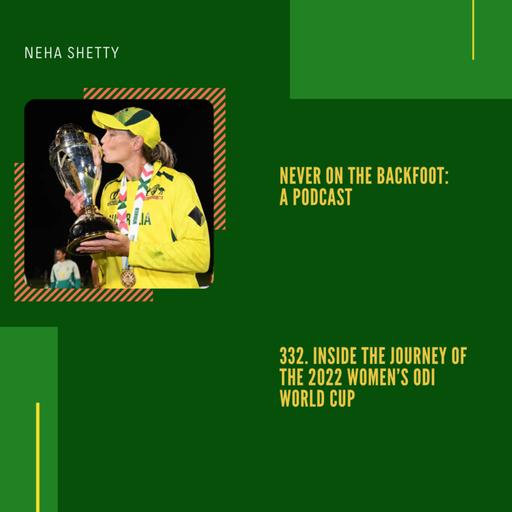 332. Inside The Journey Of The 2022 Women’s ODI World Cup