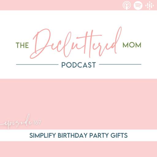 166: Simplify Birthday Party Gifts
