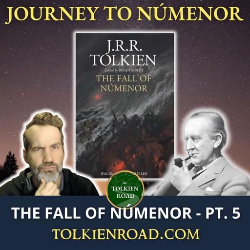 The Fall of Númenor » Pt 5 » "SA32 - The Edain Reach Númenor" (Ep 329 Redux)