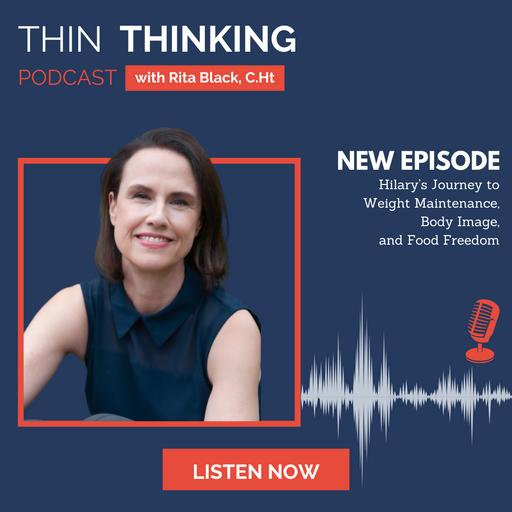 Ep 240: Hilary's Journey to Weight Maintenance, Body Image, and Food Freedom