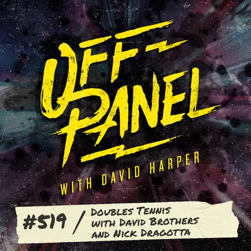 Off Panel #519: Doubles Tennis with David Brothers and Nick Dragotta