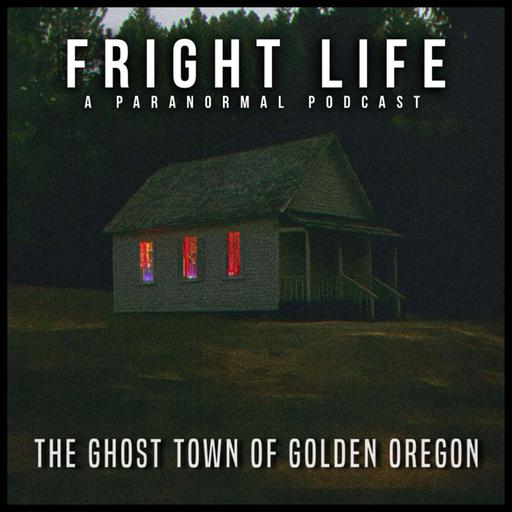 Episode 96: The Ghost Town of Golden Oregon