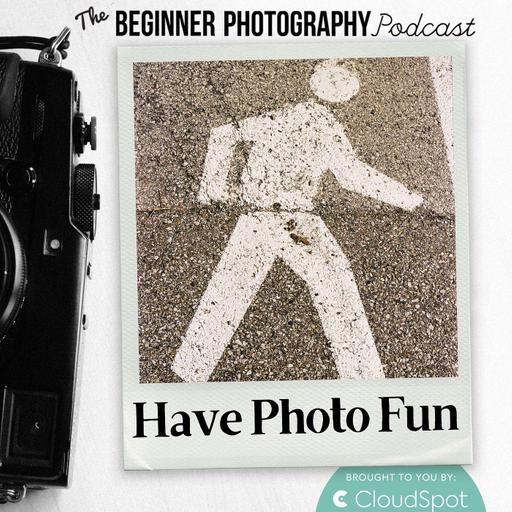 Better Photos Start With This One Thing: Fun