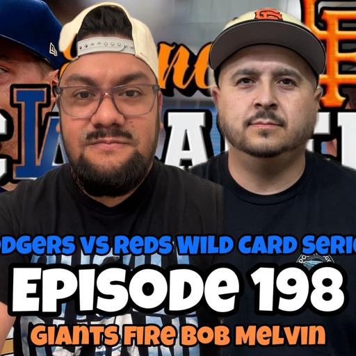 EP 198 - Dodgers vs Reds WC Series starts Tomorrow! Giants Fire Bob Melvin