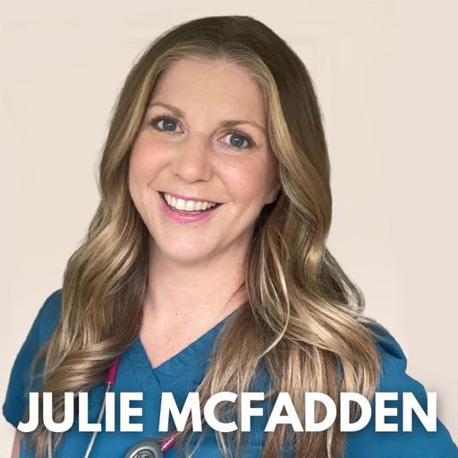 223. How Facing Death Gives Life with Hospice Nurse Julie McFadden