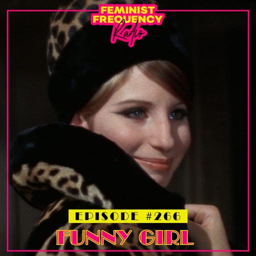 FFR 266: FUNNY GIRL